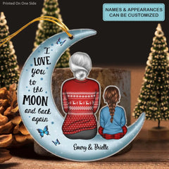 I Love You To The Moon And Back - Personalized Custom Mica Ornament - Christmas Gift For Grandma, Mom, Family Members CLA0PD003